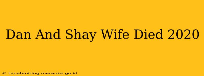 Dan And Shay Wife Died 2020