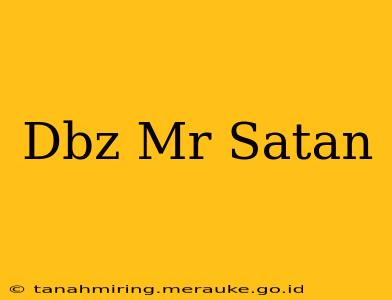 Dbz Mr Satan