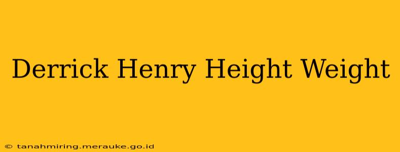 Derrick Henry Height Weight