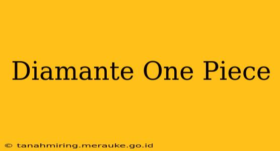 Diamante One Piece