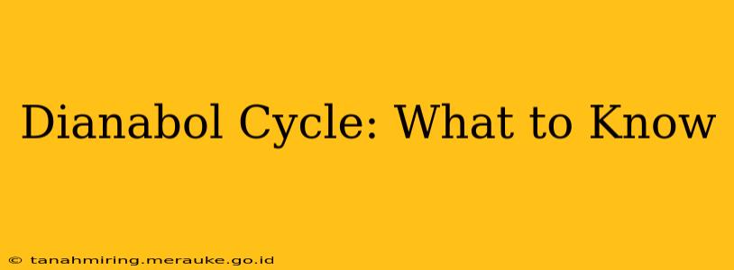 Dianabol Cycle: What to Know