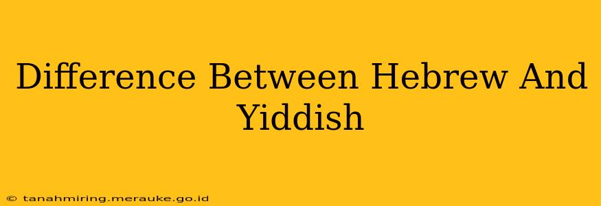 Difference Between Hebrew And Yiddish