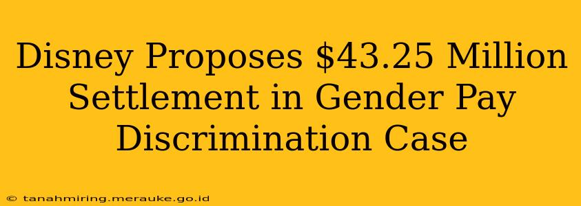 Disney Proposes $43.25 Million Settlement in Gender Pay Discrimination Case