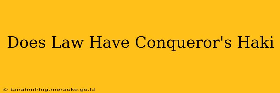 Does Law Have Conqueror's Haki