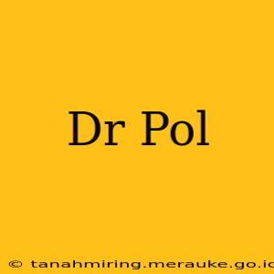 Dr Pol