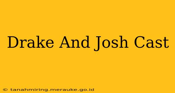 Drake And Josh Cast