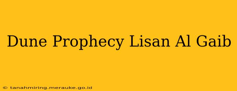 Dune Prophecy Lisan Al Gaib