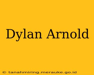 Dylan Arnold