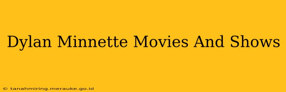 Dylan Minnette Movies And Shows