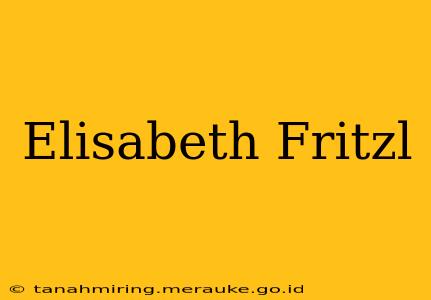 Elisabeth Fritzl