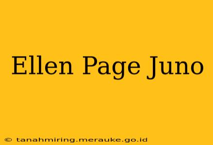 Ellen Page Juno