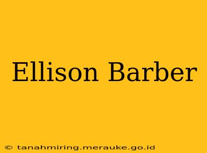 Ellison Barber