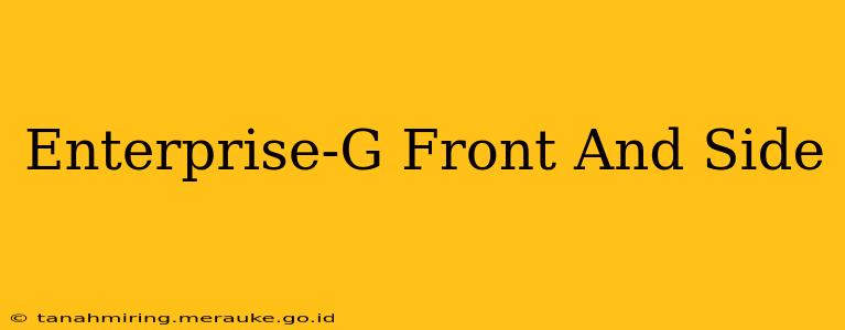 Enterprise-G Front And Side