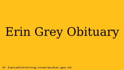 Erin Grey Obituary