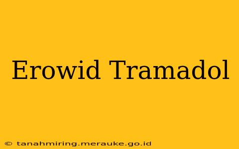 Erowid Tramadol