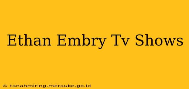 Ethan Embry Tv Shows