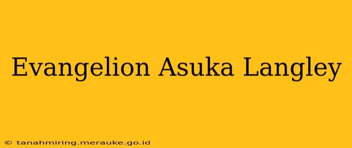Evangelion Asuka Langley