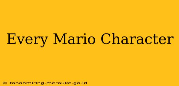 Every Mario Character