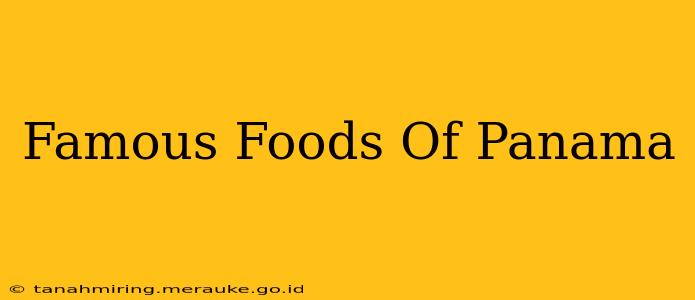 Famous Foods Of Panama