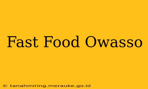 Fast Food Owasso