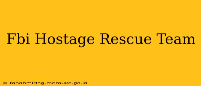 Fbi Hostage Rescue Team