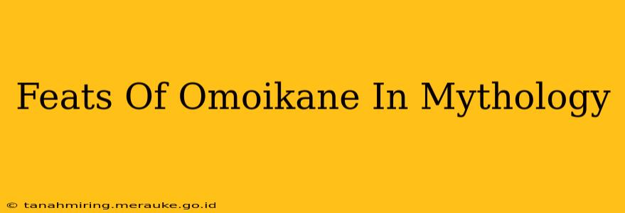 Feats Of Omoikane In Mythology