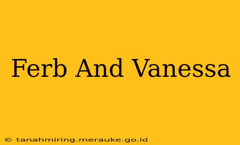 Ferb And Vanessa