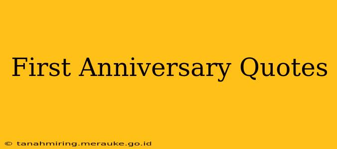 First Anniversary Quotes