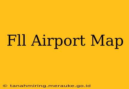 Fll Airport Map