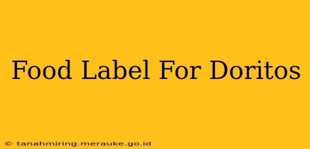 Food Label For Doritos