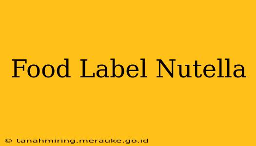 Food Label Nutella