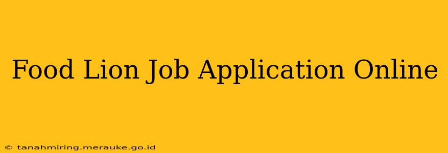 Food Lion Job Application Online