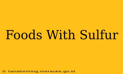 Foods With Sulfur