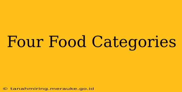 Four Food Categories