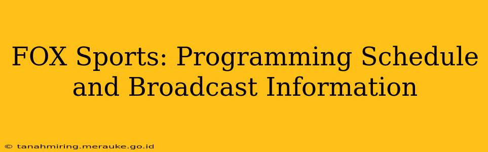 FOX Sports: Programming Schedule and Broadcast Information