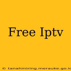 Free Iptv