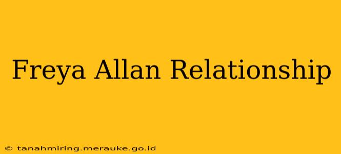 Freya Allan Relationship