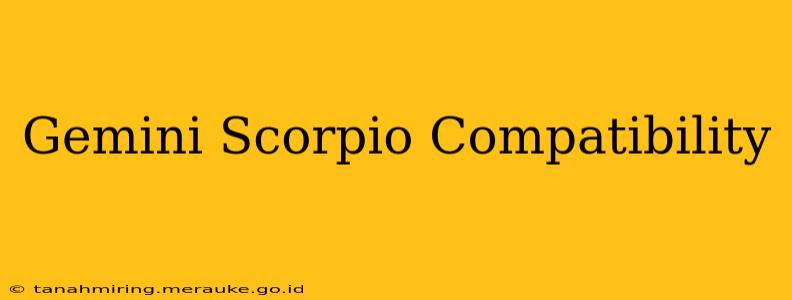 Gemini Scorpio Compatibility