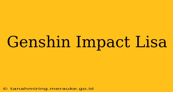 Genshin Impact Lisa