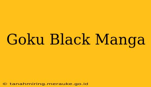 Goku Black Manga