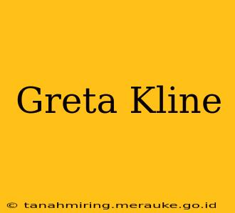 Greta Kline