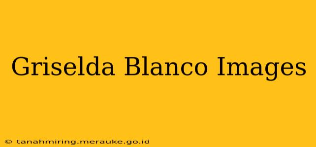 Griselda Blanco Images