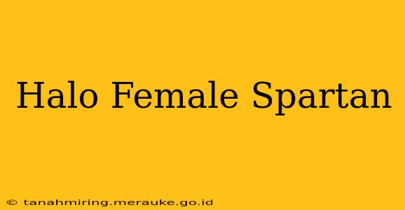 Halo Female Spartan
