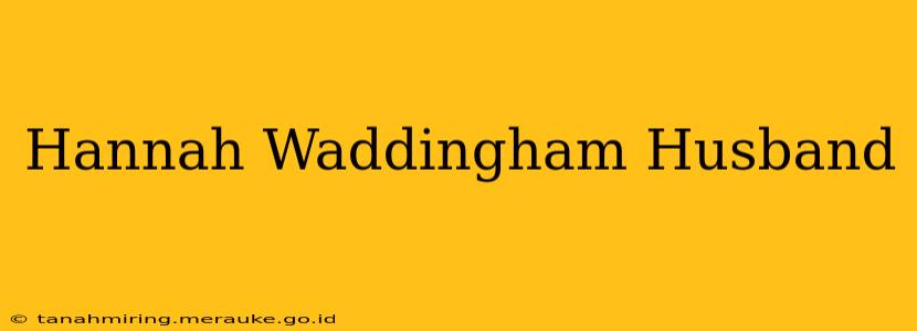 Hannah Waddingham Husband