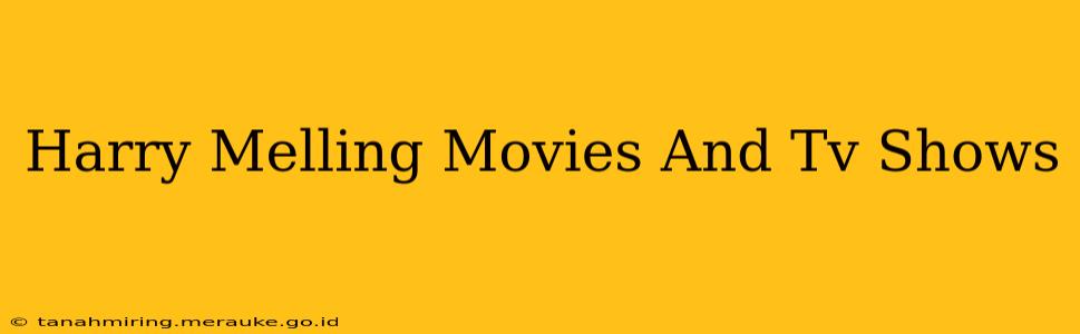 Harry Melling Movies And Tv Shows