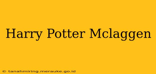 Harry Potter Mclaggen