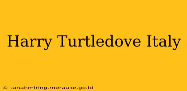 Harry Turtledove Italy