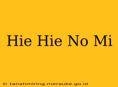 Hie Hie No Mi