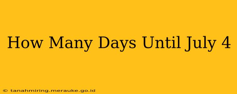 How Many Days Until July 4