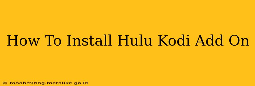 How To Install Hulu Kodi Add On